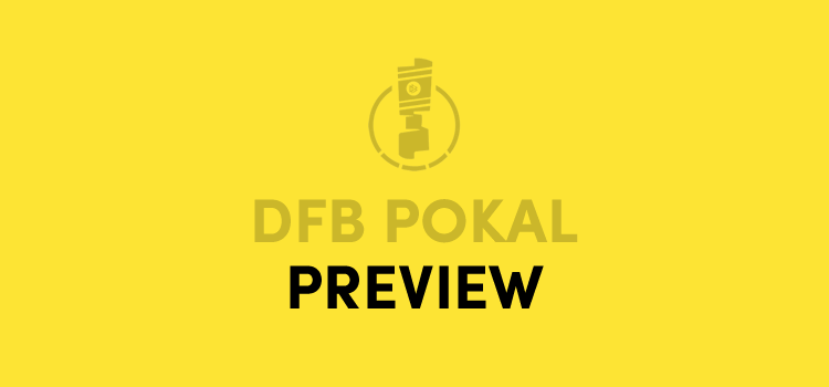 DFB Pokal Preview